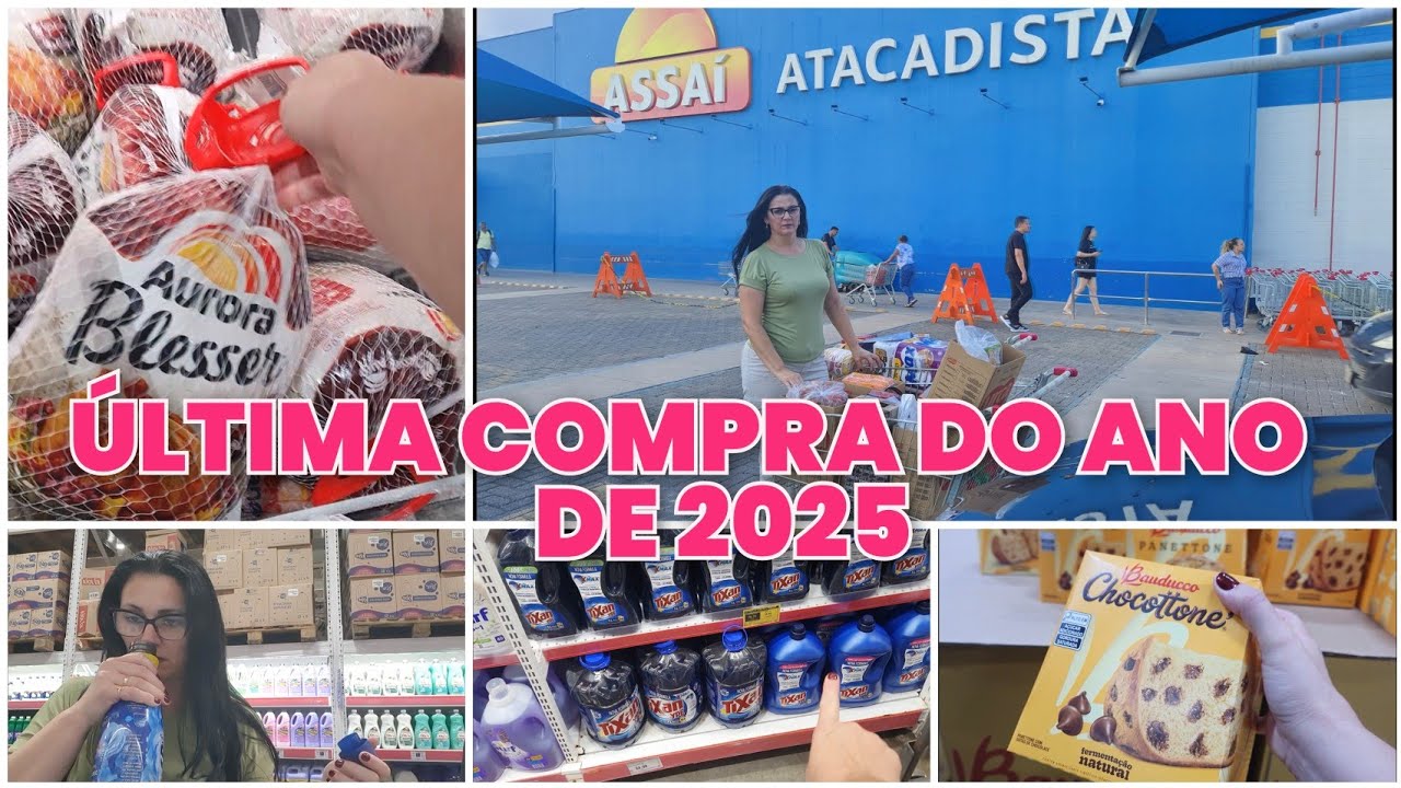ÚLTIMA COMPRA DO ANO DE 2025/ASSAÍ ATACADISTA 