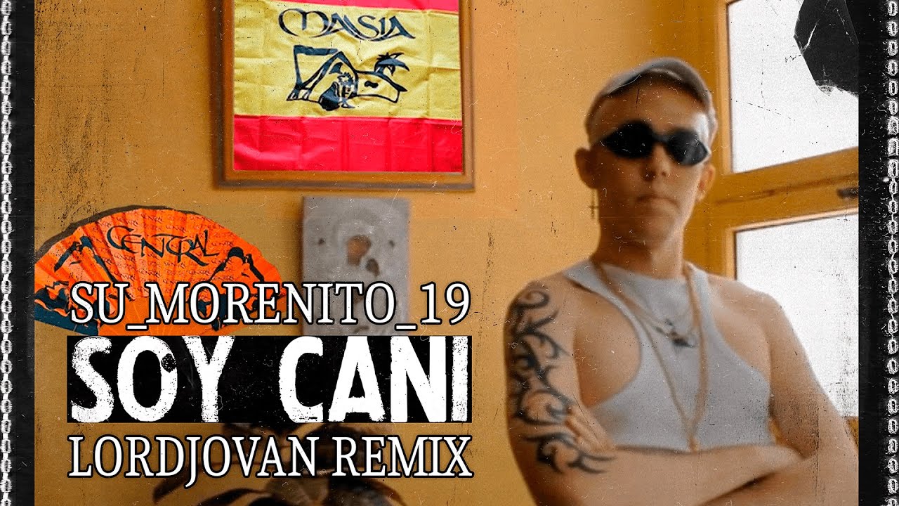 Su_morenito_19 - Soy Cani (LordJovan remix) [FRENCHCORE]
