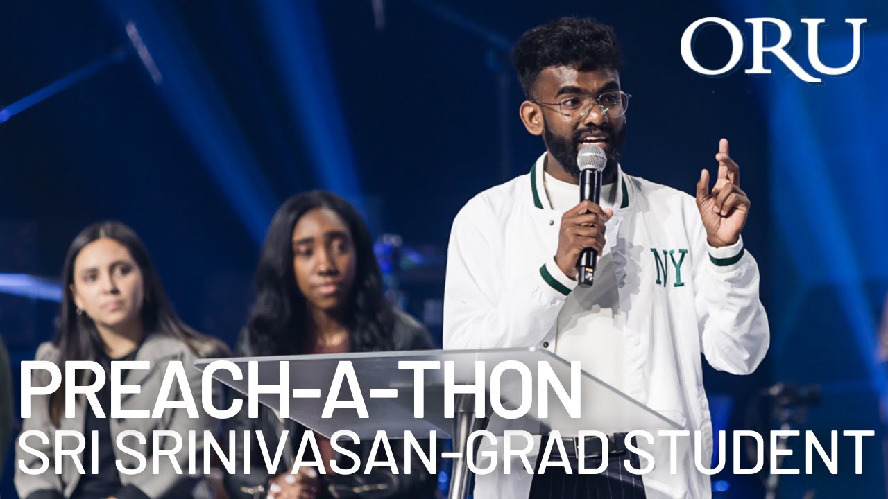 University Life: Student Preach-A-Thon 2022 | “Prayer and Revival” by ORU’s Srikanth Srinivasan