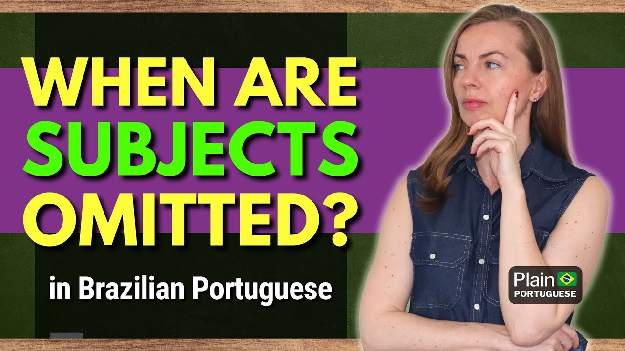 Brazilian Portuguese Grammar Secrets: Learn When to OMIT Subject Pronouns