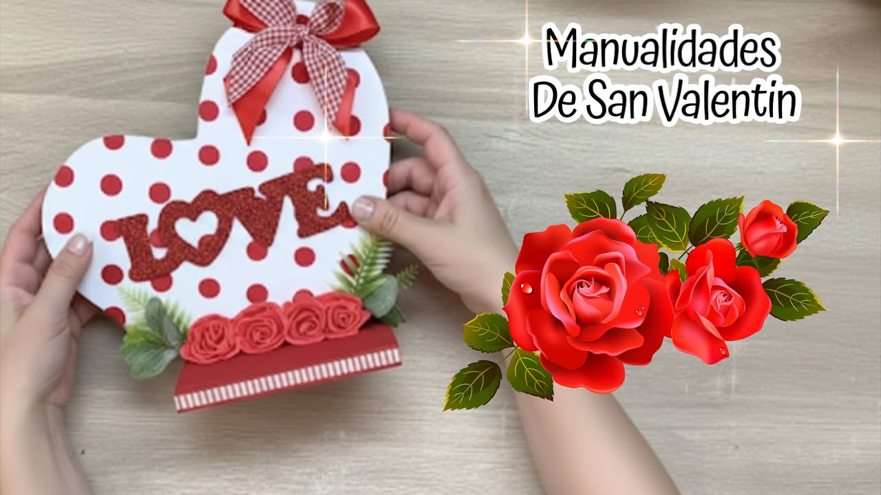 3 MANUALIDADES Para SAN VALENTIN  - Diy Valentine's Day - 5 Ideias para o Dia DOS NAMORADOS