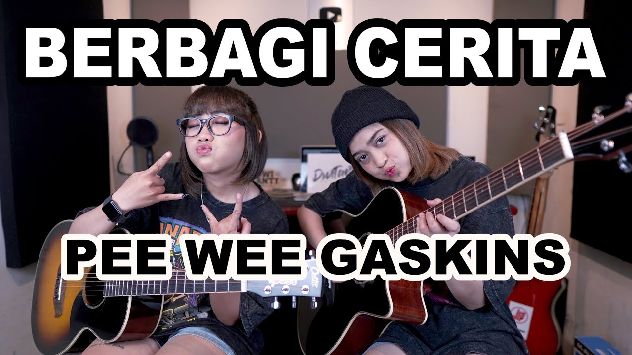 BERBAGI CERITA - PEE WEE GASKINS (Cover by DwiTanty)