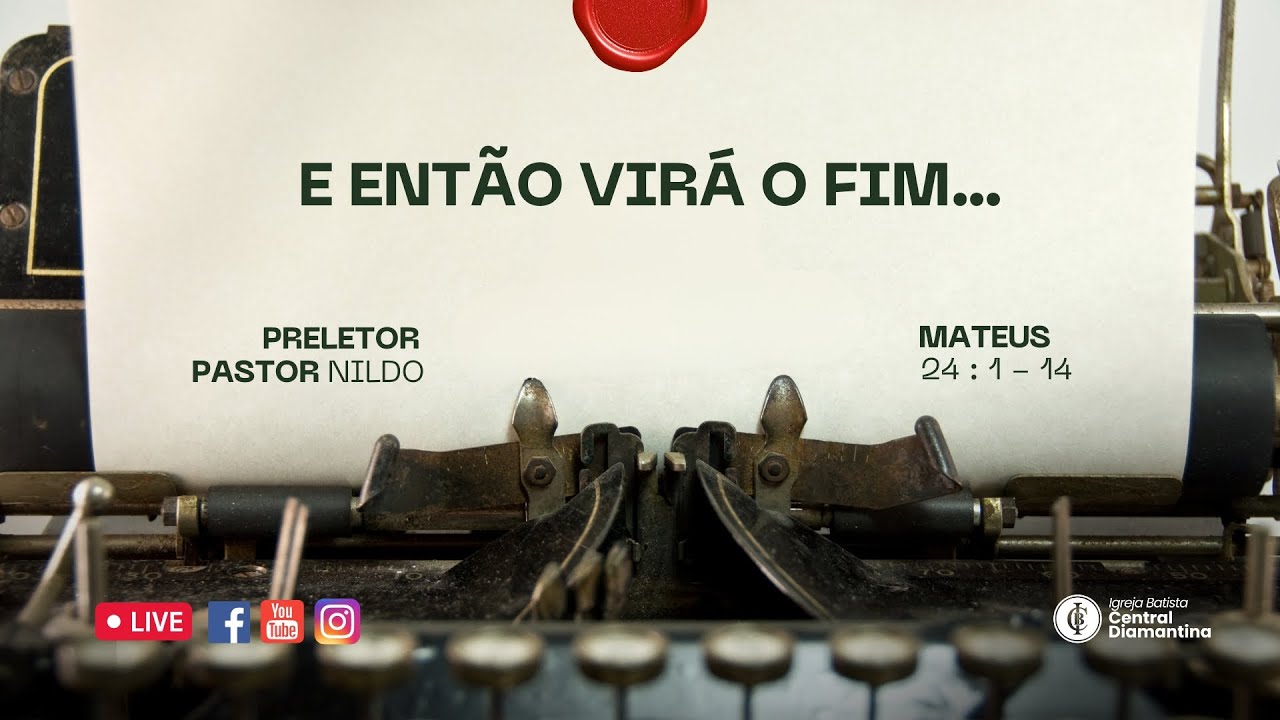 E então virá o fim  | Pr. José Nildo