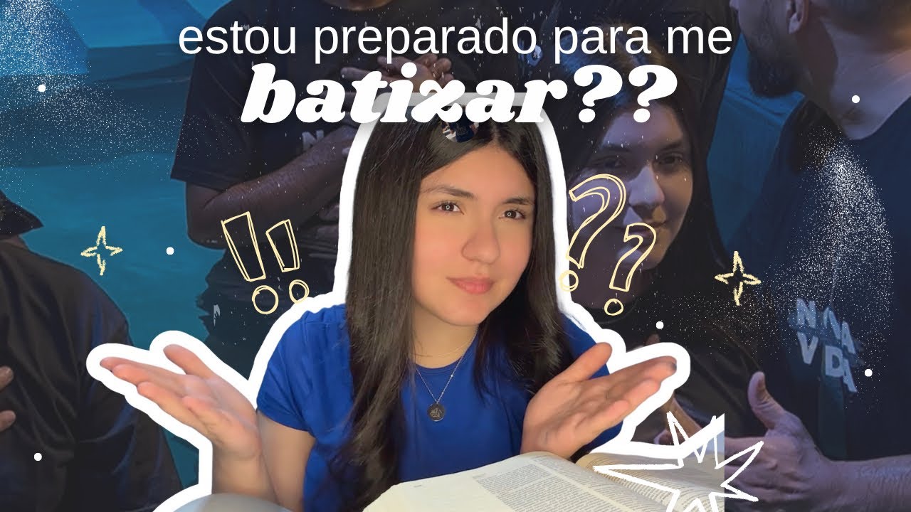 como saber se estou pronto para me batizar?!