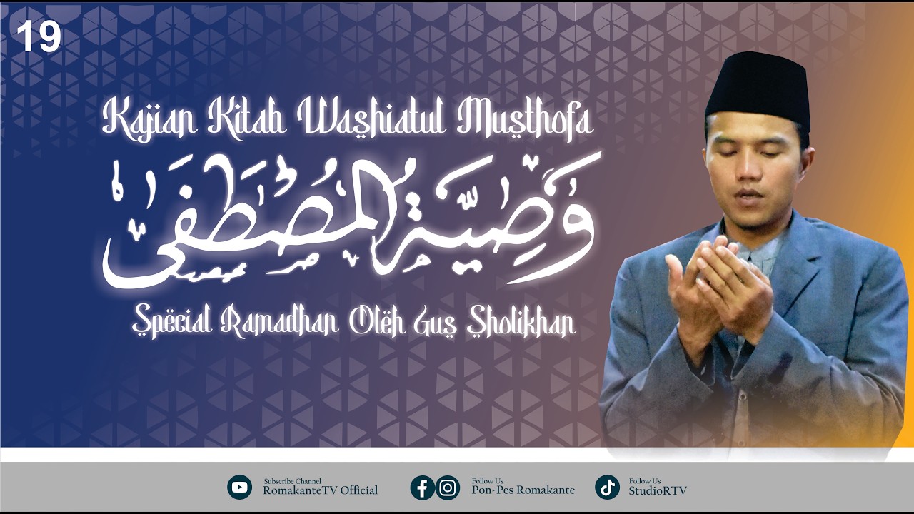 KAJIAN KITAB WASIATUL MUSTHOFA OLEH GUS SHOLIKHN | 27 FEB 2026