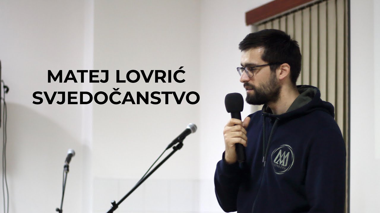 Matej Lovrić - Svjedočanstvo | Evangelizacijski susret 07.2.2022