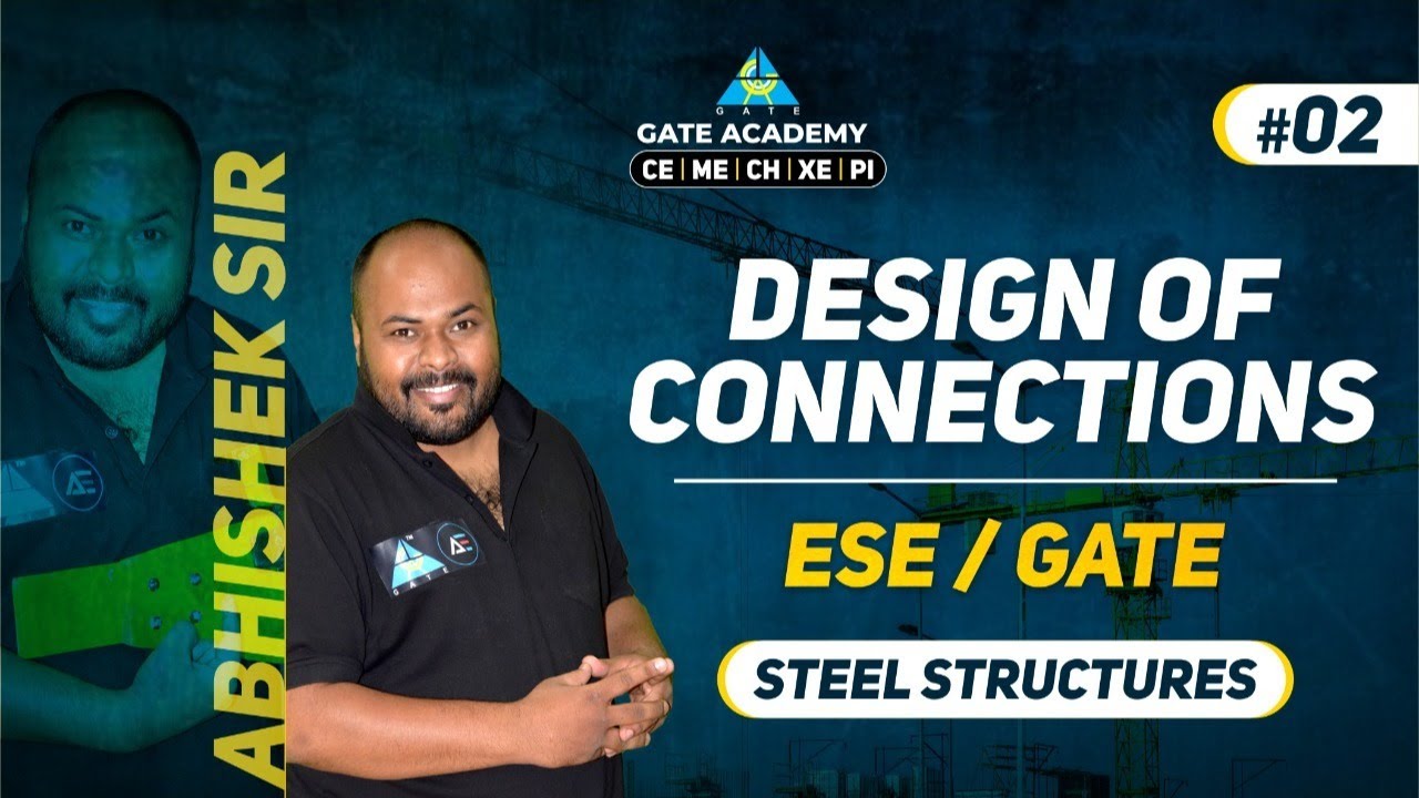 #15 Design of Connections | Steel Structures By Abhishek Sir | CE | ESE/GATE