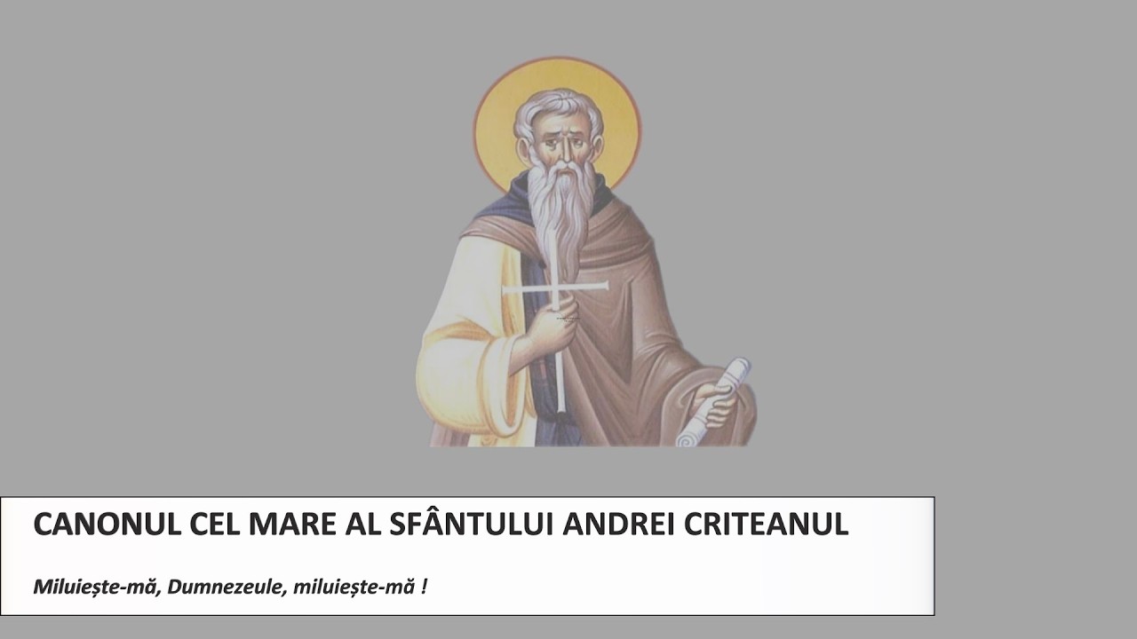 Canonul Mare al Sfântului Andrei Criteanul #24februarie2026