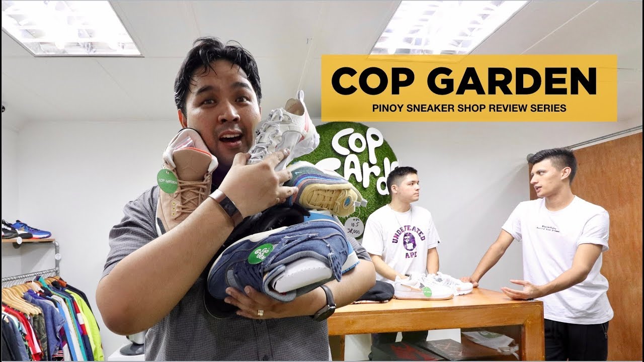 PINOY SNEAKER SHOP REVIEW: COP GARDEN (Ft. SNEAKERTALK)