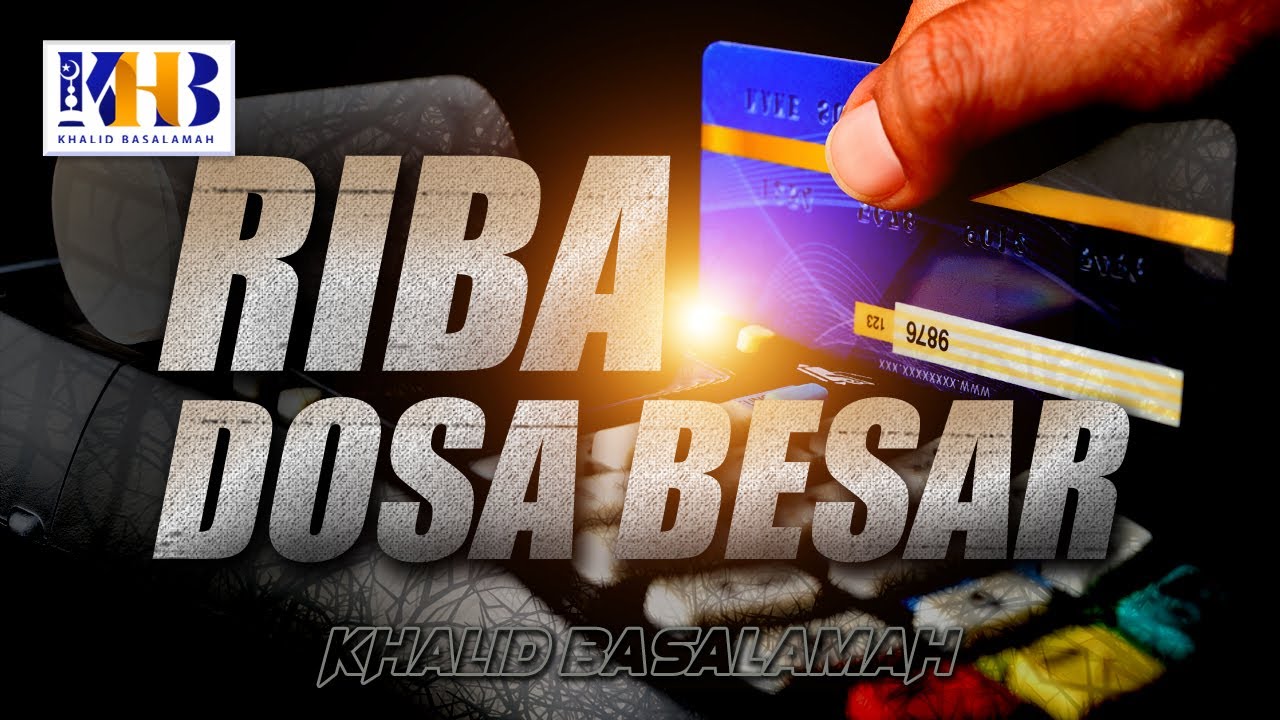 Riba Dosa Besar! - Khalid Basalamah