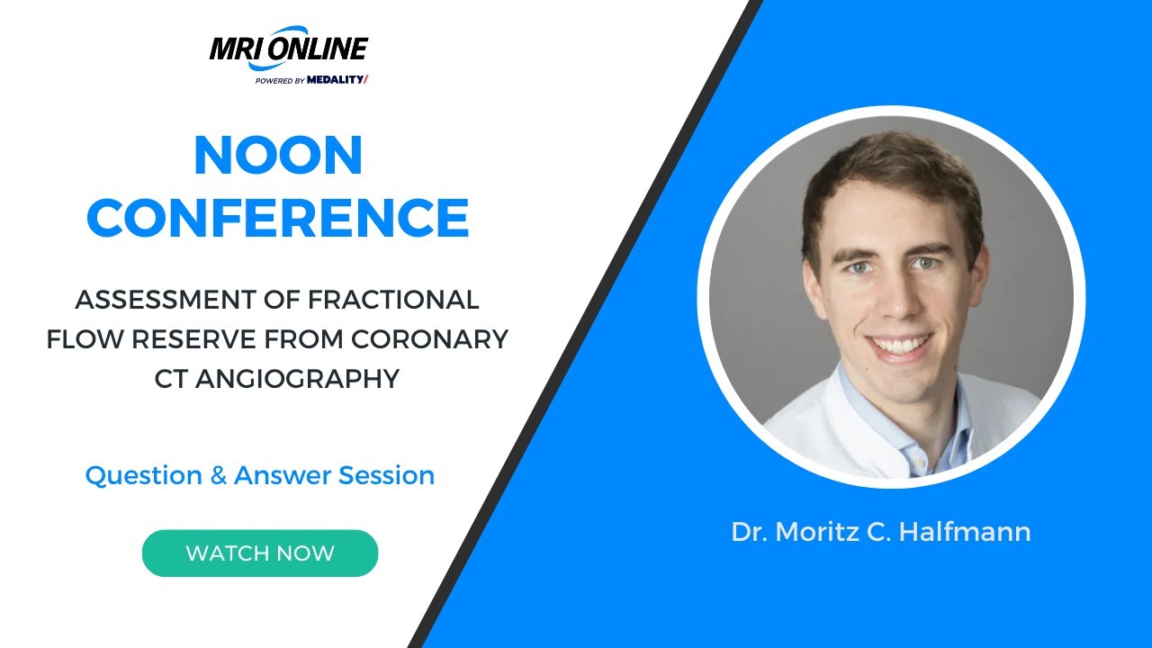 Assessment of Fractional Flow Reserve from Coronary CT Angiography with Dr. Moritz C. Halfmann
