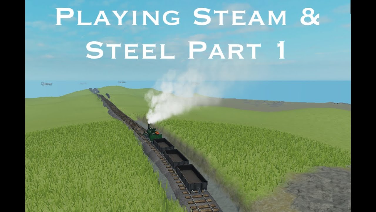 Steam and Steel Part 1