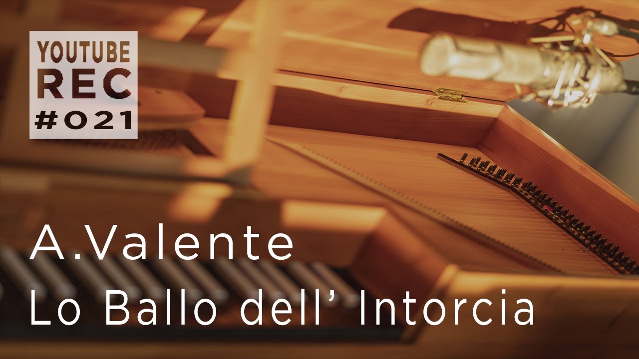 YTR#021 | Lo Ballo dell' Intorcia  - Antonio Valente - 1520-1581
