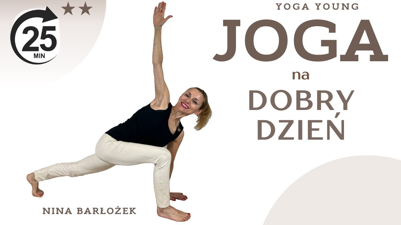 Joga 25min★★ Joga na DOBRY DZIEŃ | Yoga Young | dr NINA Barłożek | Alchemia Codzienności
