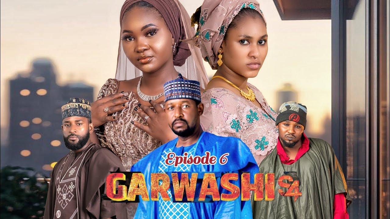 GARWASHI Season 4 Episode 6 – Hausa Series 2025 | Full Episode | Trending Hausa Drama.