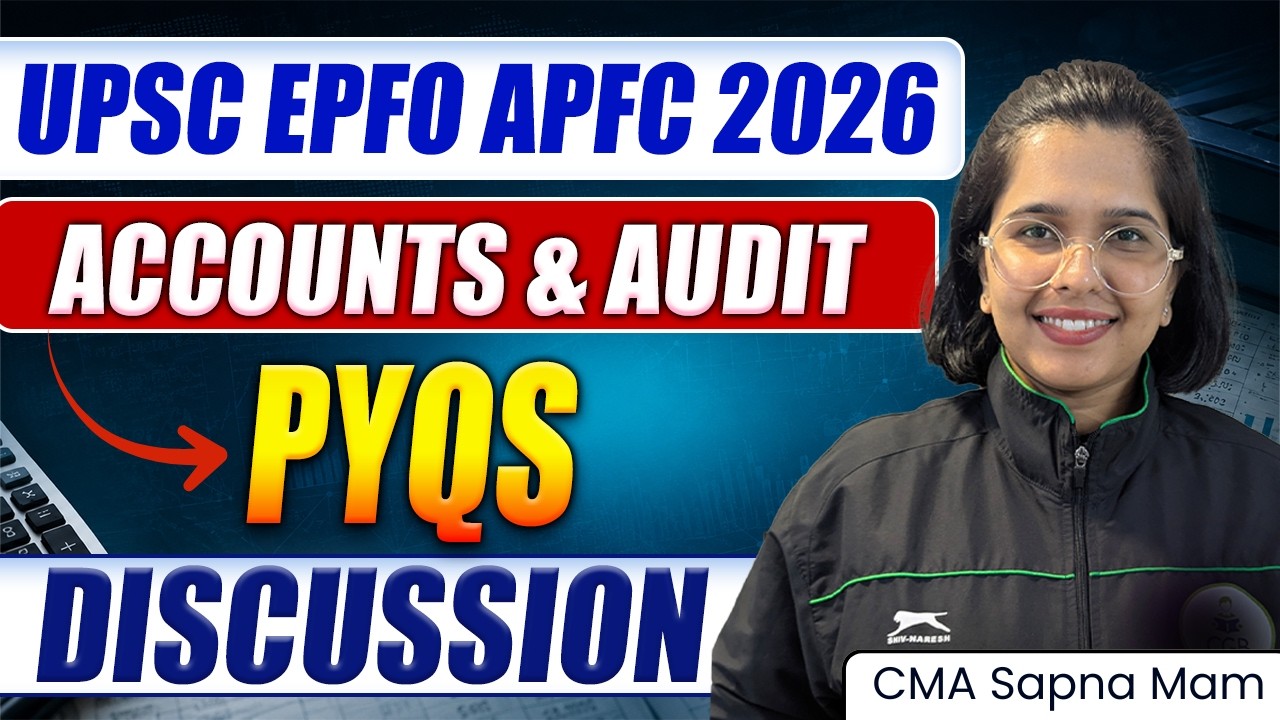 UPSC EPFO APFC EO/AO 2026 | Accounts & Audit PYQs Discussion | UPSC EPFO Preparation Strategy Video