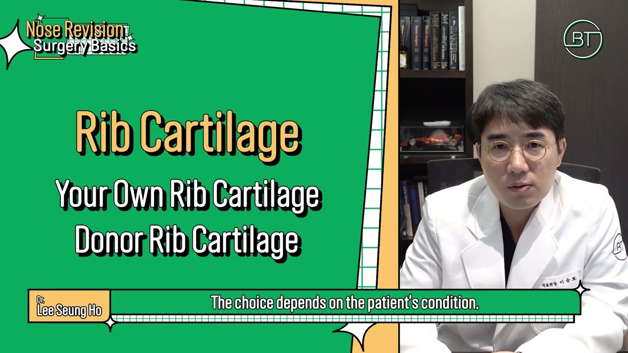 All About Revision Rhinoplasty with Doctor Lee Seung Ho | BT Plastic Surgery