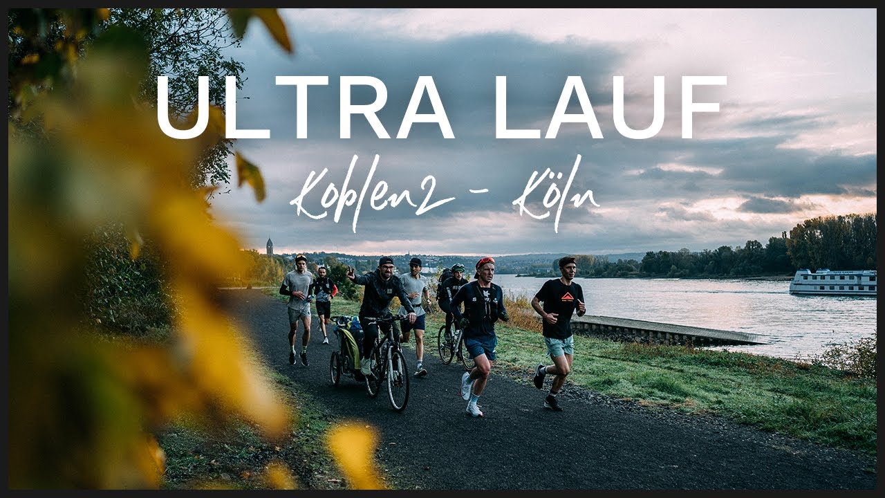 ULTRA Lauf - 110km von Koblenz nach Köln