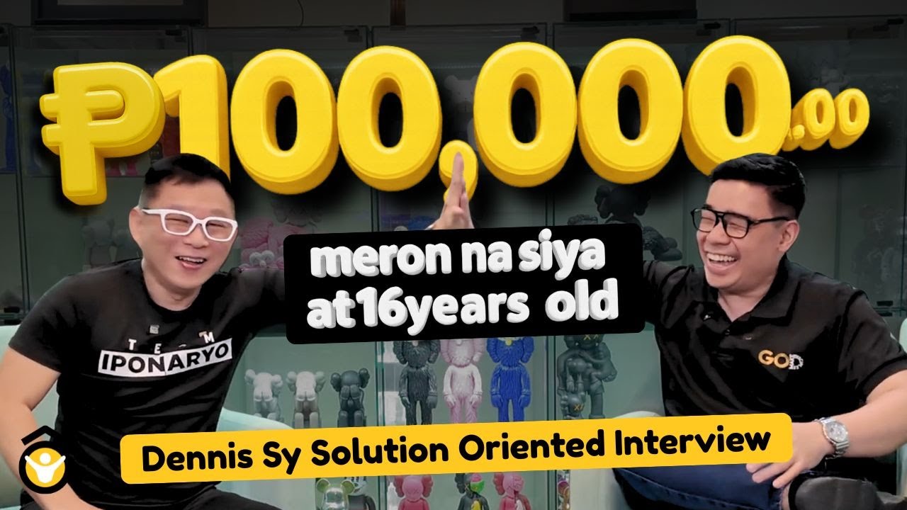 P100,000.00 Meron Na Siya At 16 Years Old | Dennis Sy Solution Oriented Interview