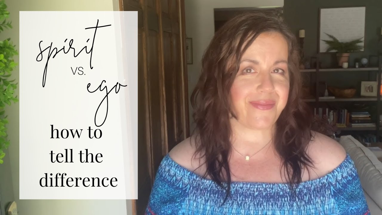 Spirit vs. Ego: How To Tell The Difference