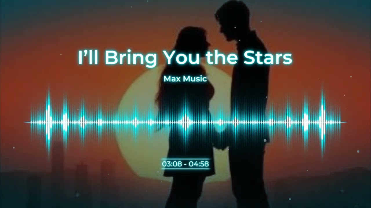 I’ll Bring You the Stars