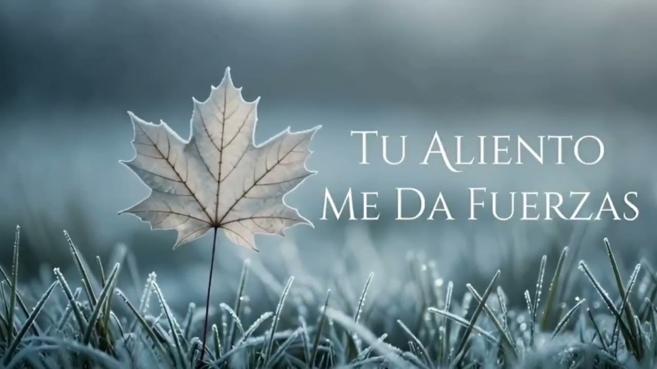 Tu aliento me da fuerzas - Corazón en Adoración