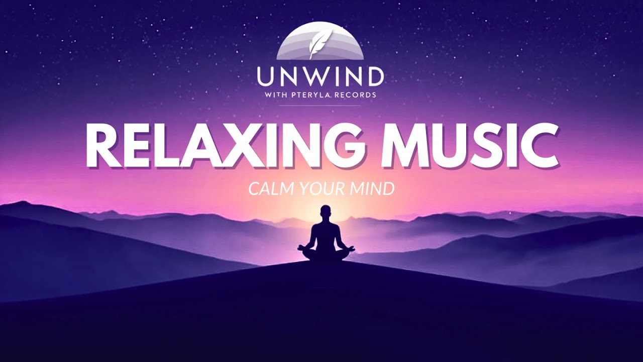 1 HR RELAXING MUSIC | BLACK SCREEN AFTER 3 MINS FOR SLEEP |  UNWIND With Pteryla Records.