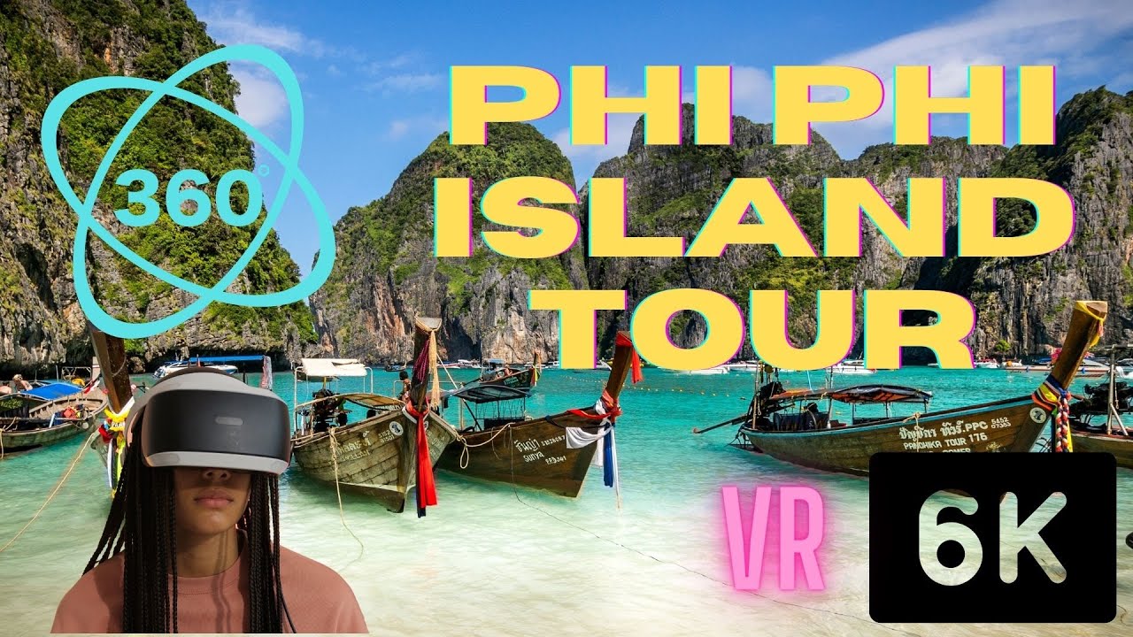 Phi Phi Island, Thailand - 6k Virtual Reality 360 Tour