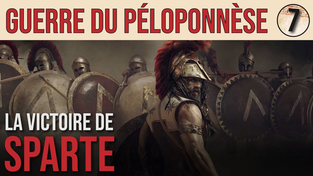 Victoire de SPARTE : Guerre du Péloponnèse ép.7 (fin)