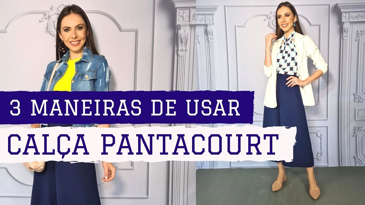 3 MANEIRAS de usar calça PANTACOURT