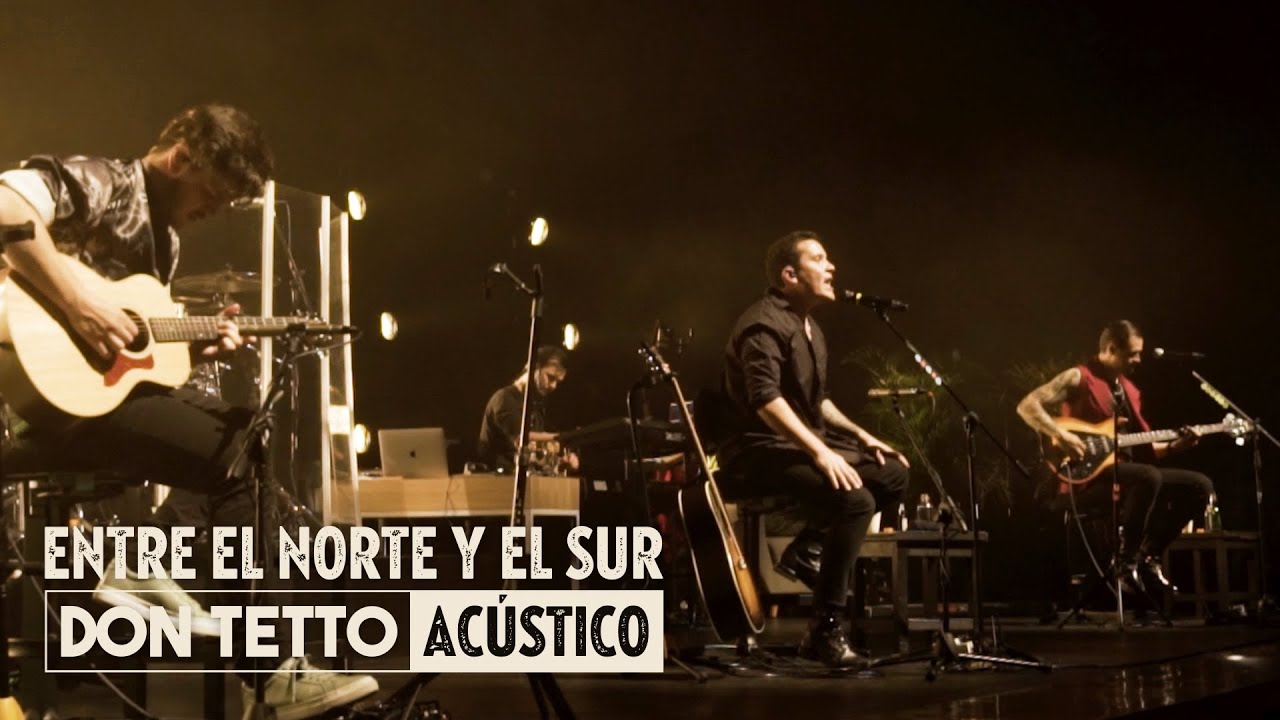 Don Tetto - Entre el Norte y el Sur (Acústico - En Vivo) [Video Oficial]