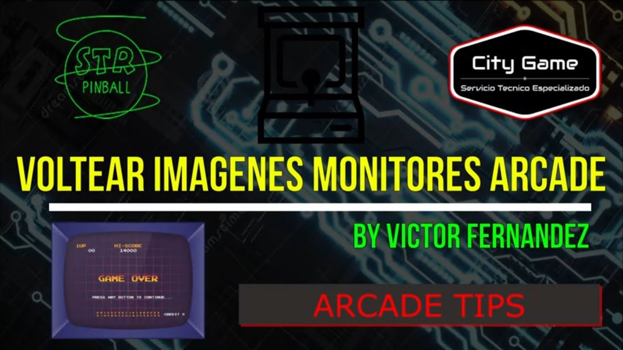 #6-AM Voltear la imagen de un monitor arcade by Victor Fernandez