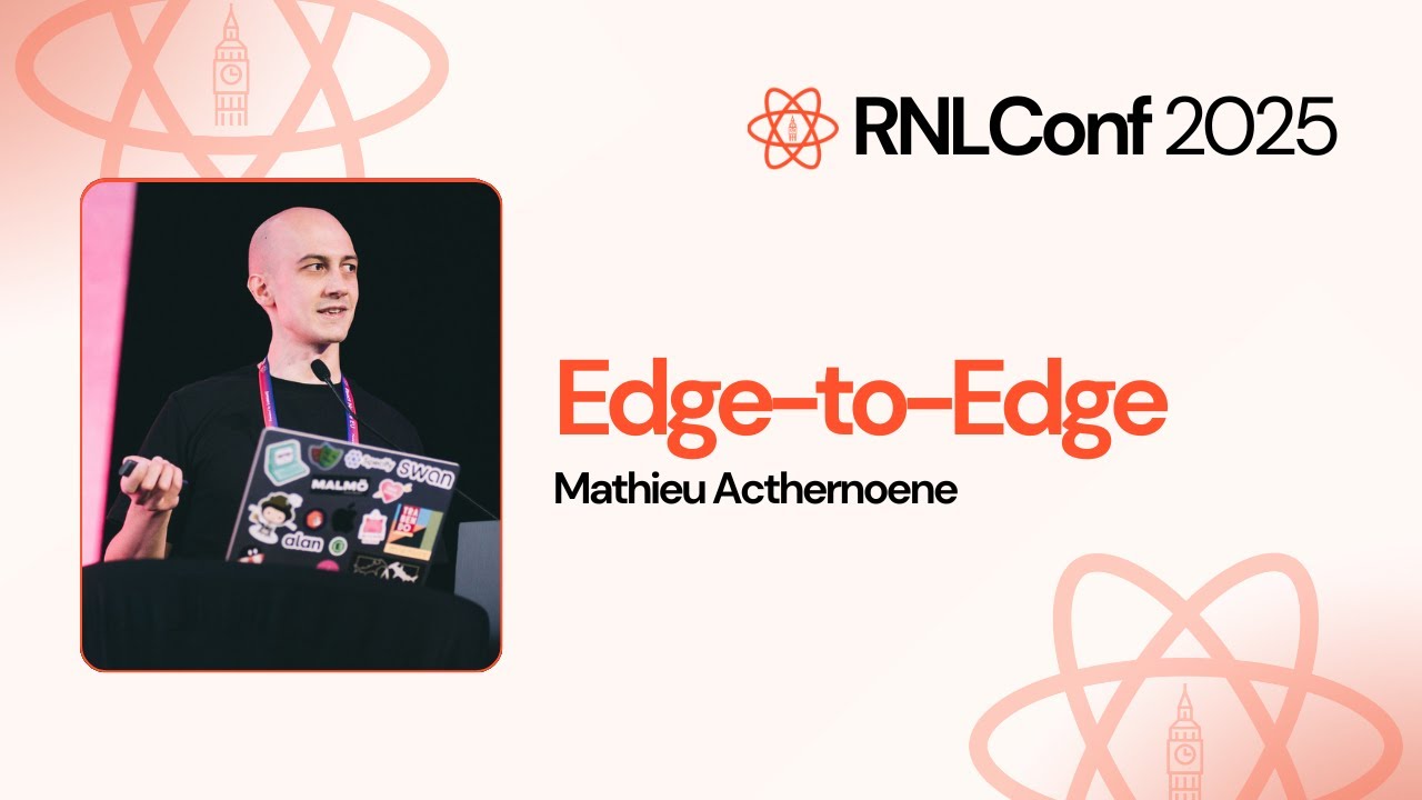 Edge-to-Edge: How a Side Project Made It into React Native Core - Mathieu Acthernoene | RNLConf 2025