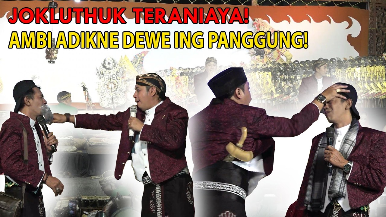 JOKLUTHUK TERANIAYA AMBI ADIKE DEWE (JOKLITHIK) ING DHUWUR PANGGUNG! MALAH MARAKE KEMEKEL // Pule //
