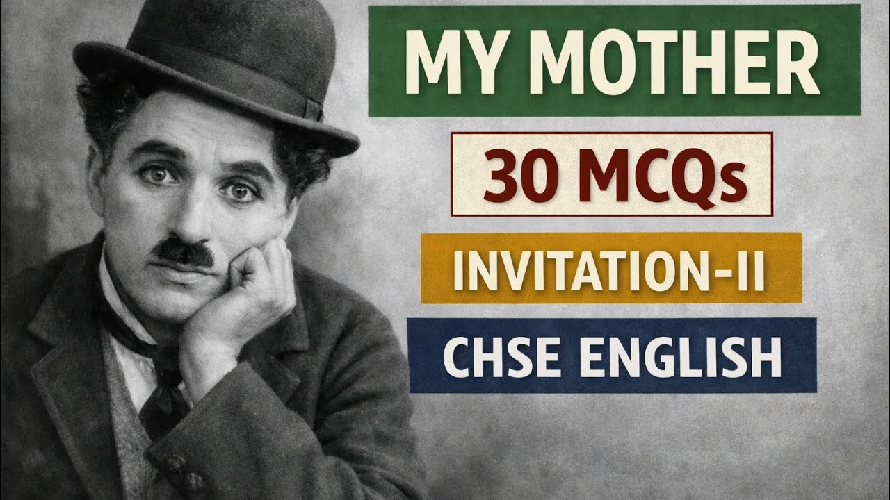 My Mother | 30 MCQs | Invitation II | CHSE English