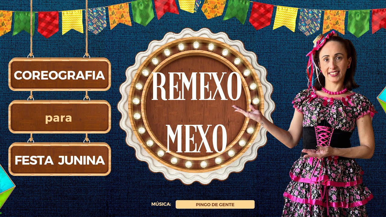 REMEXO MEXO - Coreografia para Festa Junina