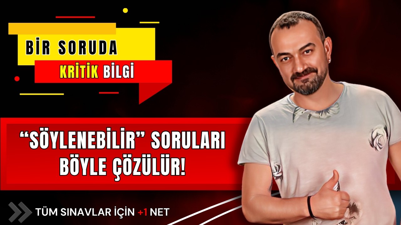 📌 Paragrafta “Söylenebilir” Soruları Böyle Çözülür! | Ana Düşünce Bağlantısı