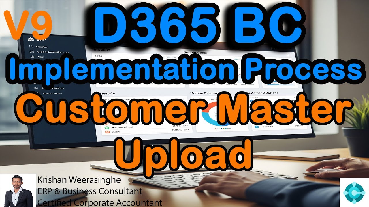 Customer Master Upload | Implementation Process V9 | D364 Business Central