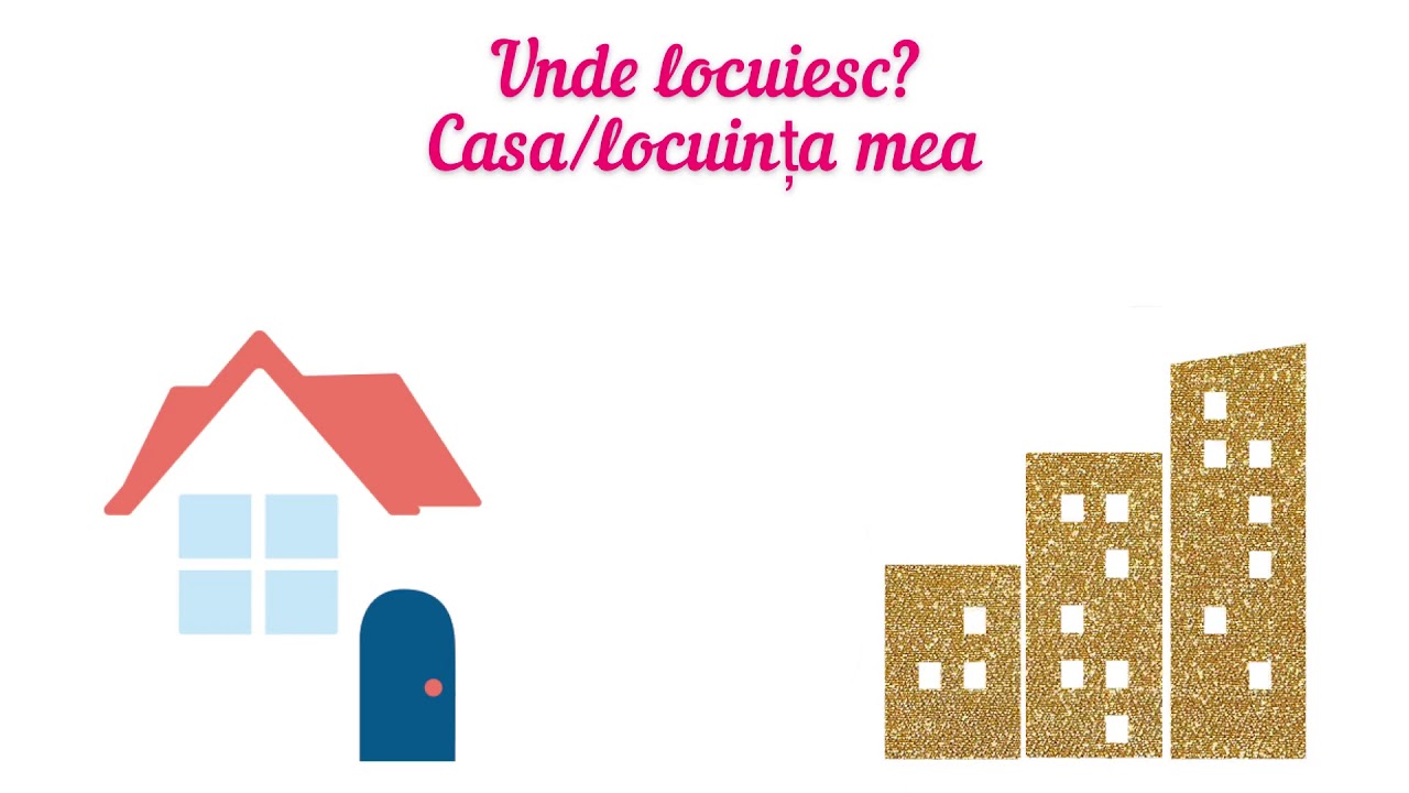 Casa/Locuința mea -observare și caracteristici
