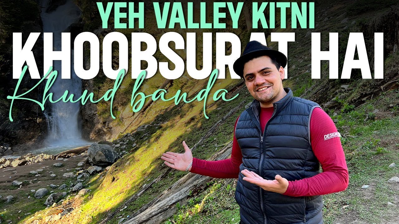 Yeh Valley kitni Khoobsurat hei - Kund Banda | Faisal Azam