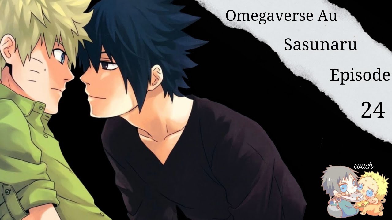 omegaverse au [] ep 24 [] sasunaru [] TextingStory