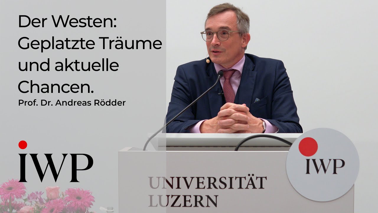 Prof. Dr. Andreas Rödder  |  Der Westen: Geplatzte Träume und aktuelle Chancen.