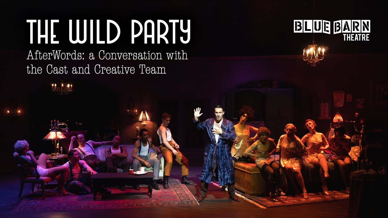 The Wild Party - AfterWords: A Conversation with the Cast and Creative Team
