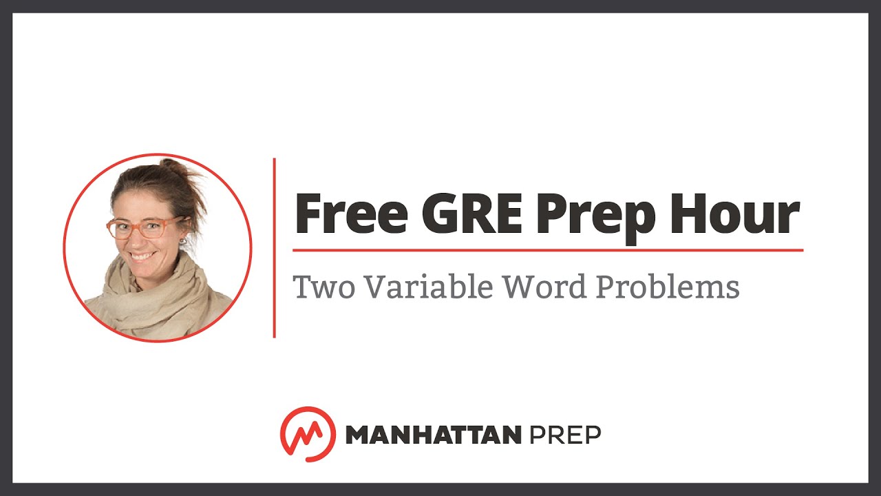 Free GRE Prep Hour: Two Variable Word Problems