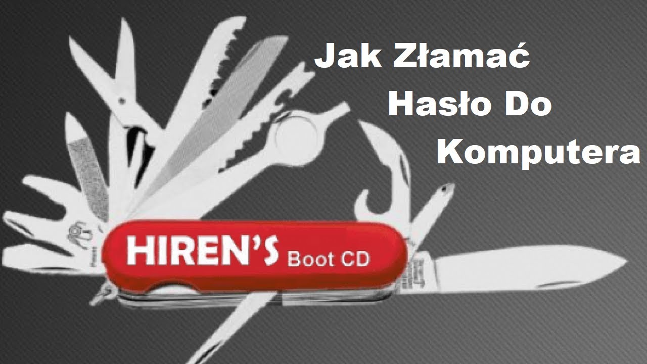 Jak złamać hasło do każdego Windowsa [Hirens Boot CD]