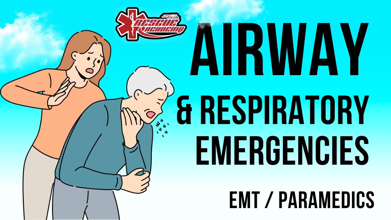 Airway and Respiratory Emergencies EXPLAINED