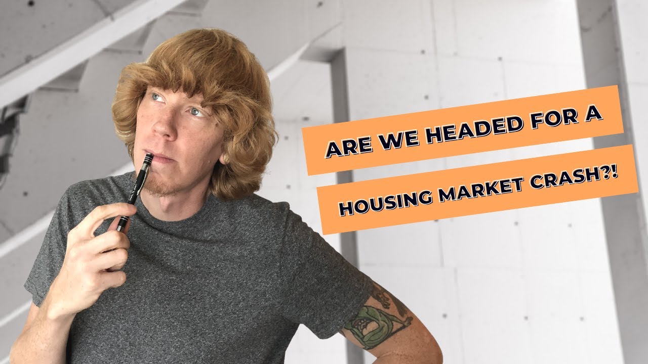 ARE WE HEADED FOR A HOUSING MARKET CRASH?! | 2020