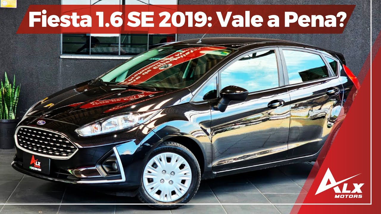 Fiesta 1.6 2019: Vale a Pena? Descubra Tudo Sobre Este Hatch!