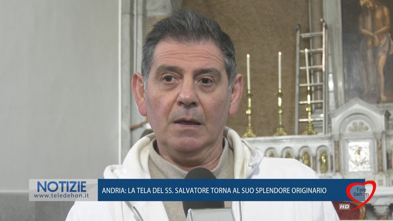 ANDRIA: LA TELA DEL SS  SALVATORE TORNA AL SUO SPLENDORE ORIGINARIO