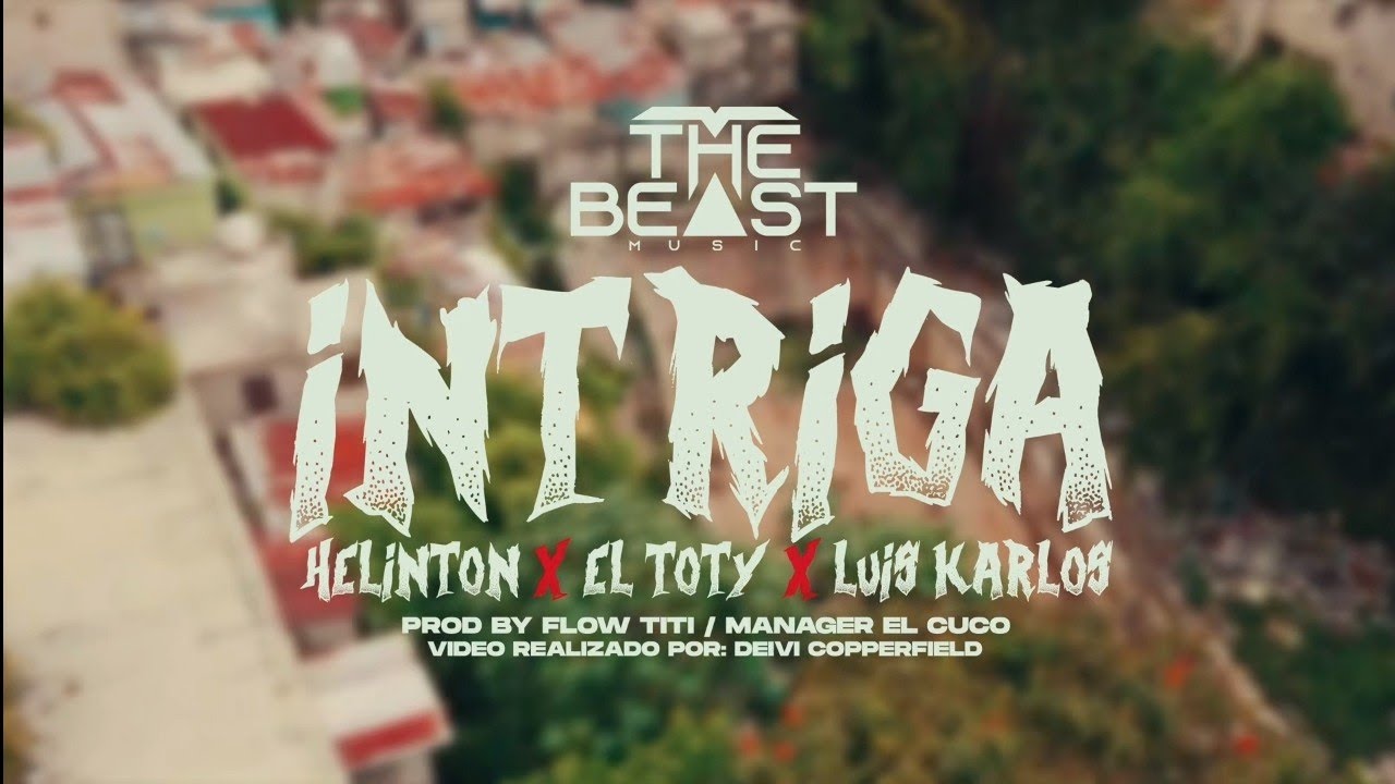 HELMITON, EL TOTY, LUIS KARLOS - INTRIGA (VIDEO OFFICIAL) | CUCO LA BESTIA COMPANY  #Reparto